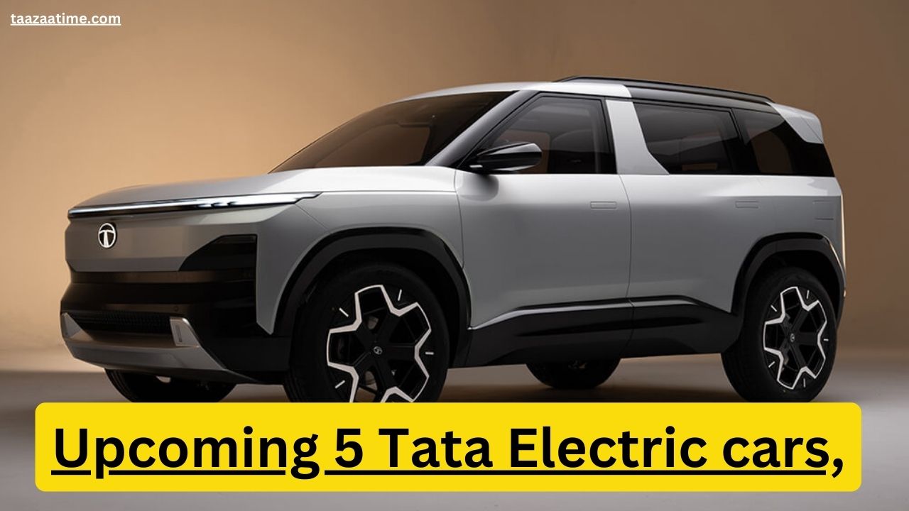 Upcoming 5 Tata Electric cars, जो अपने फीचर्स और रेंज से राज करने वाली है, लुक देखकर आप दीवाने हो जाएंगे।