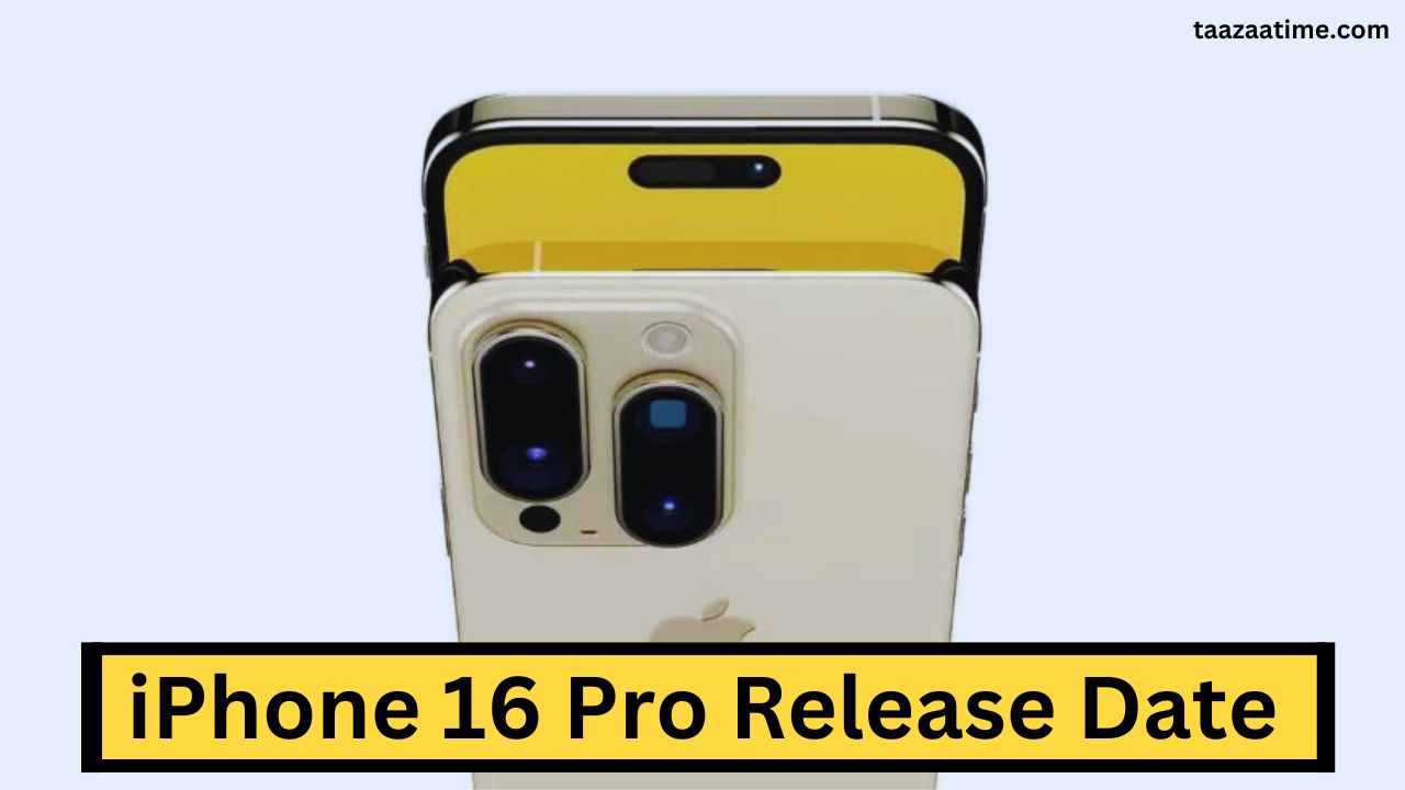 iPhone 16 Pro Release Date:बाप रे जानें कब और कैसे iPhone 16 Pro इतना खतरनाक दिखेगा