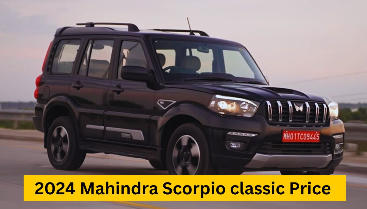 2024 Mahindra Scorpio classic Price Hike in India:अब खरीदने के लिए इतने पैसे खर्च करने की कीमत और फीचर